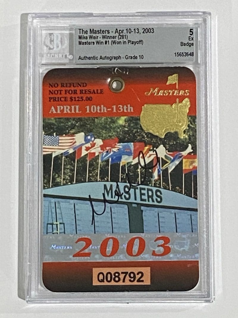 Mike Weir Autographed Signed 2003 The Masters Badge Beckett Ex 5 Auto 10