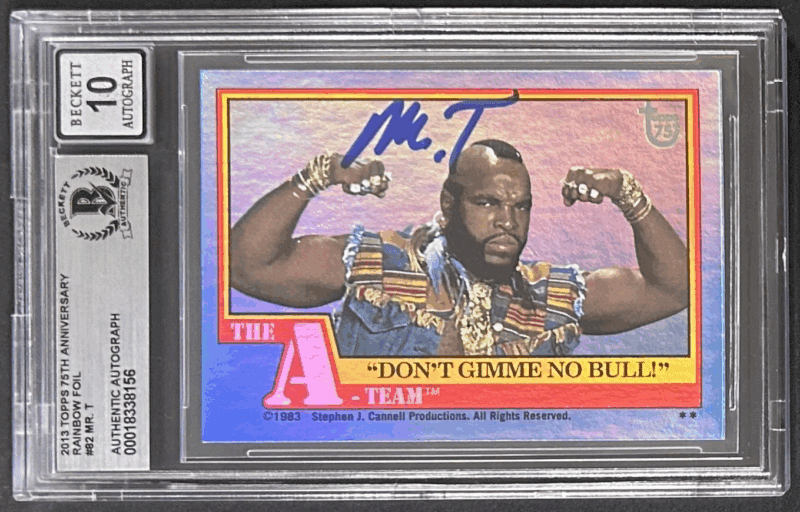 Mr. T Signed 2013 Topps 75th Anniv Rainbow Foil Card #82 BAS Auto 10 18338156